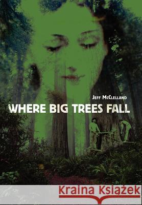 Where Big Trees Fall