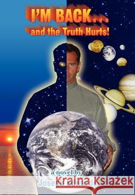 I'm Back...: And the Truth Hurts!