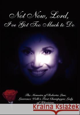 Not Now, Lord, I've Got Too Much to Do