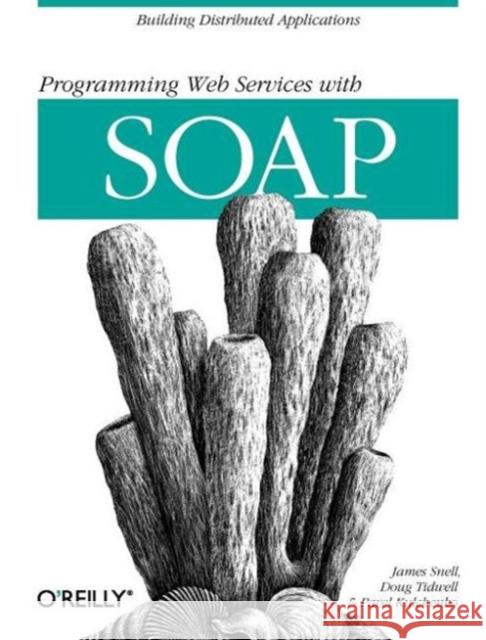 Programming Web Services with Soap: Building Distributed Applications