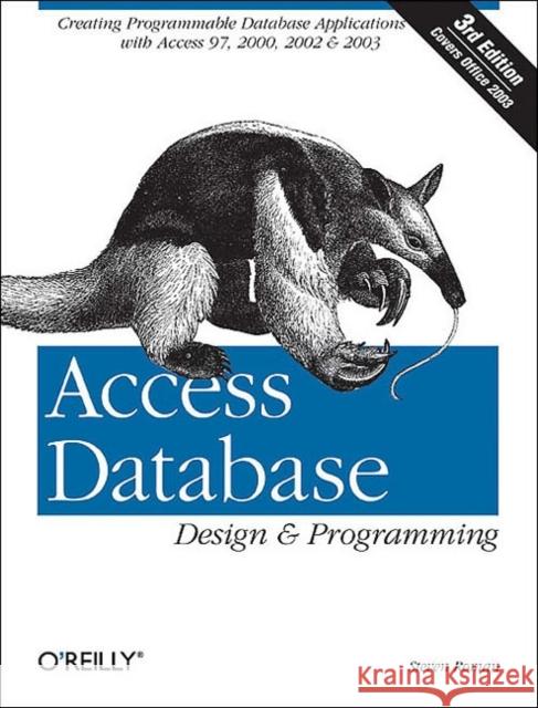 Access Database Design & Programming: Creating Programmable Database Applications with Access 97, 2000, 2002 & 2003