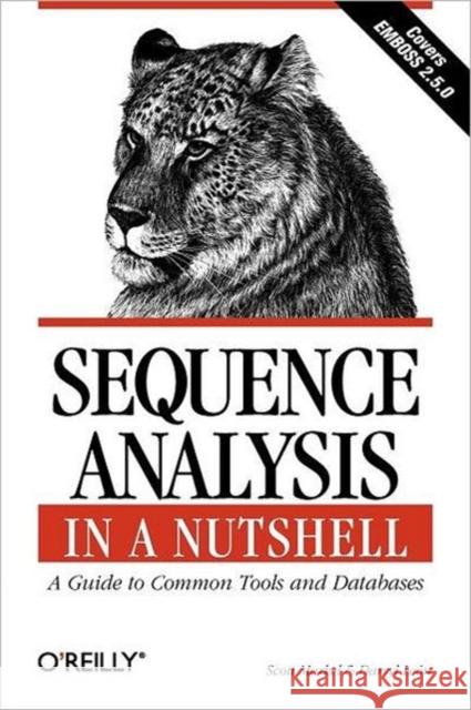 Sequence Analysis in a Nutshell: A Guide to Tools: A Guide to Common Tools and Databases