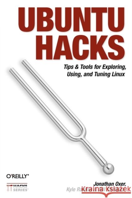 Ubuntu Hacks: Tips & Tools for Exploring, Using, and Tuning Linux