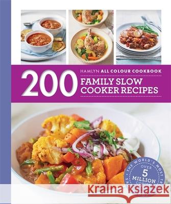Hamlyn All Colour Cookery: 200 Family Slow Cooker Recipes: Hamlyn All Colour Cookbook