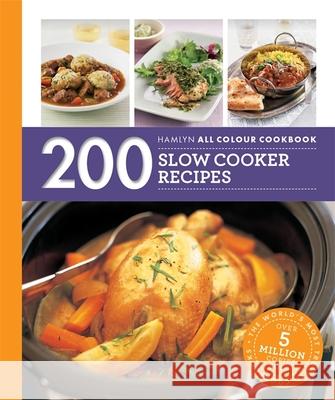 Hamlyn All Colour Cookery: 200 Slow Cooker Recipes: THE MUST-HAVE COOKBOOK WITH OVER ONE MILLION COPIES SOLD