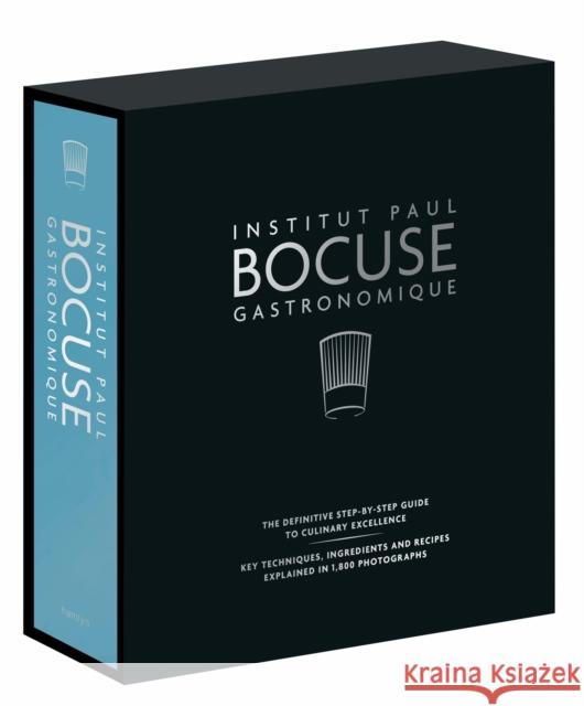 Institut Paul Bocuse Gastronomique: The definitive step-by-step guide to culinary excellence
