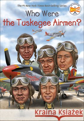 Who Were the Tuskegee Airmen?
