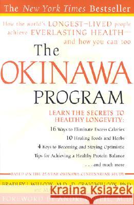 The Okinawa Program: How the World's Longest-Lived People Achieve Everlasting Health--And How You Can Too