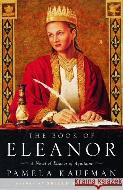 The Book of Eleanor: A Novel of Eleanor of Aquitaine