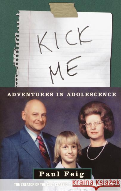 Kick Me: Adventures in Adolescence