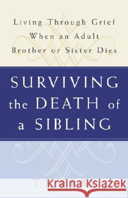 Surviving the Death of a Sibling: Living Through Grief When an Adult Brother or Sister Dies