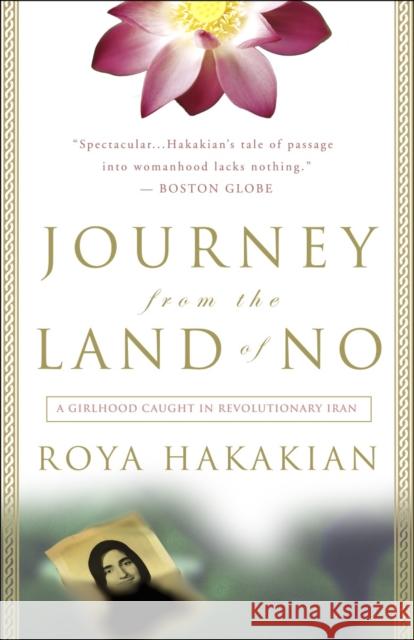 Journey from the Land of No: A Girlhood Caught in Revolutionary Iran