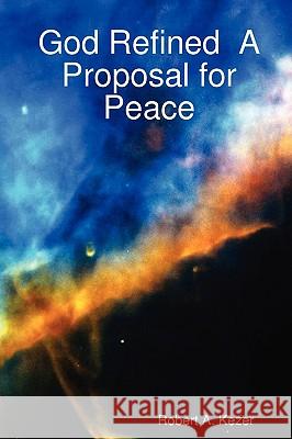 God Refined a Proposal for Peace
