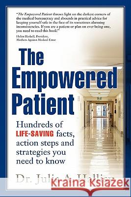 The Empowered Patient: Hundreds of Life-Saving Facts, Action Steps and Strategies You Need to Know