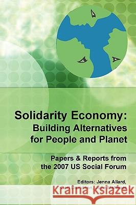 Solidarity Economy: Building Alternatives for People and Planet