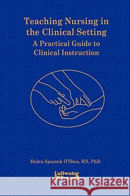 Teaching Nursing in the Clinical Setting