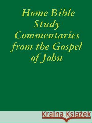 Home Bible Study Commentaries from the Gospel of John