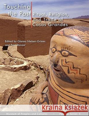 Touching the Past: Ritual, Religion, and Trade of Casas Grandes