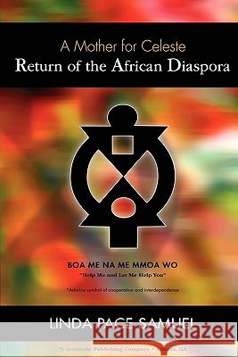 Return of the African Diaspora - A Mother for Celeste