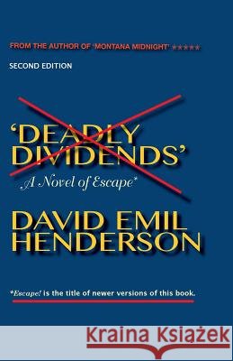 Deadly Dividends (2nd Edition): David emil Henderson