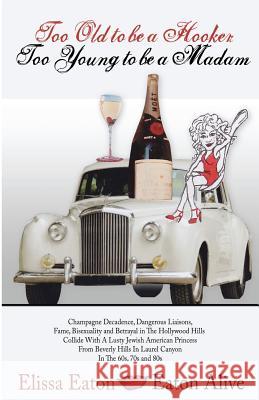 Too Old to be a Hooker, Too Young to be a Madam