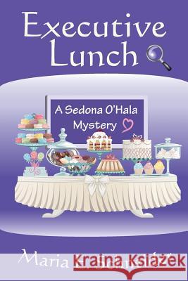 Executive Lunch: A Sedona O'Hala Mystery