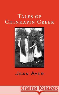 Tales of Chinkapin Creek