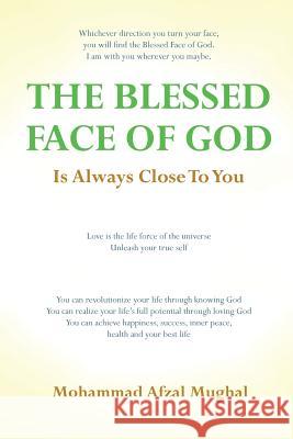 The Blessed Face of God is Always Close to You: Whichever Direction You Turn, You Will Find the Blessed Face of God