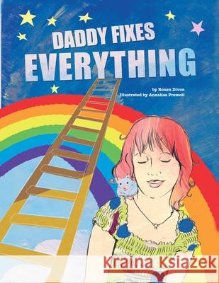Daddy Fixes Everything: An Insightful Family Story about Pet Loss and Departure