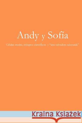 Andy y Sofia: celulas madre, milagros cientificos y 