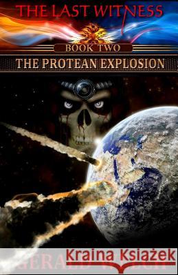 The Last Witness: The Protean Explosion: The Protean Explosion