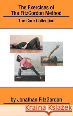 The Exercises of the FitzGordon Method: The Core Collection