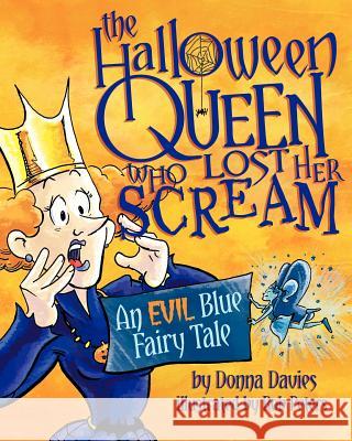 The Halloween Queen Who Lost Her Scream: An Evil Blue Fairy Tale