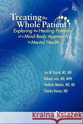 Treating the Whole Patient: Exploring the Healing Potential of a Mind-Body Approach to Mental Health