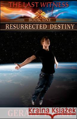 The Last Witness: Resurrected Destiny: Resurrected Destiny