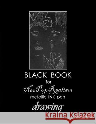 Black Book for NeoPopRealism Metallic INK pen Drawing