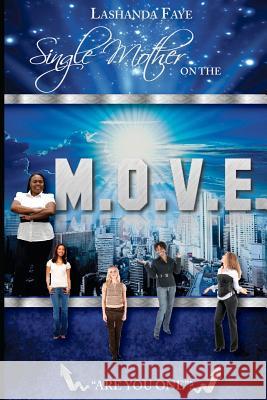 Single Mother On the M.O.V.E.: 