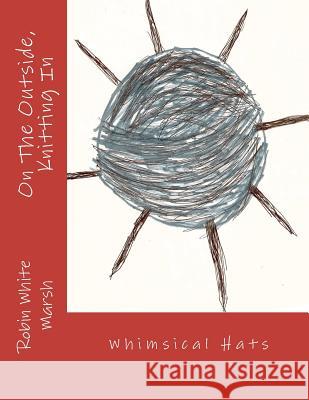 On The Outside, Knitting In