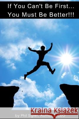 If You Can't Be First You Must Be Better: A Business Plan Workbook