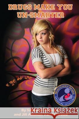 Drugs Make You Un-Smarter