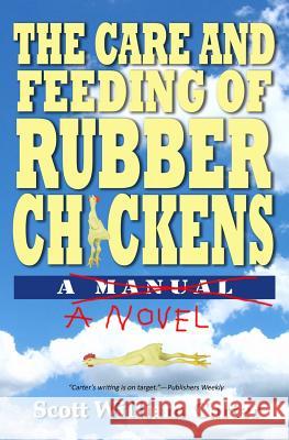 The Care and Feeding of Rubber Chickens