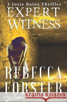 Expert Witness: A Josie Bates Thriller