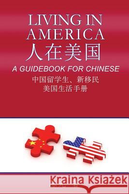 Living in America: A Guidebook for Chinese