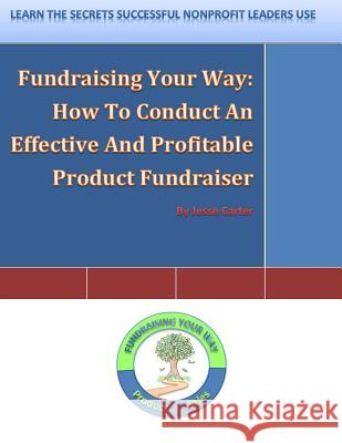 Fundraising Your Way: How To Conduct An Effective And Profitable Product Fundraiser