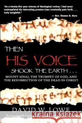 Then His Voice Shook the Earth: Mount Sinai, the Trumpet of God, and the Resurrection of the Dead in Christ