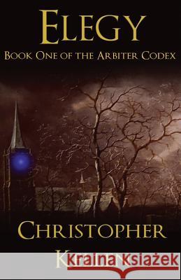 Elegy: Book One of the Arbiter Codex