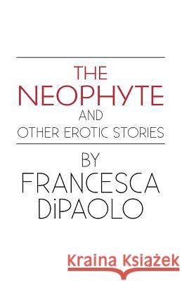 The Neophyte and Other Erotic Stories