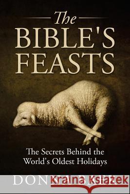 The Bible's Feasts: Part of the Theology for Novices Series