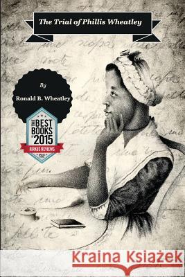 The Trial of Phillis Wheatley