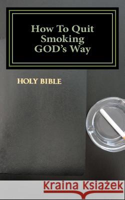 How To Quit Smoking GOD's Way